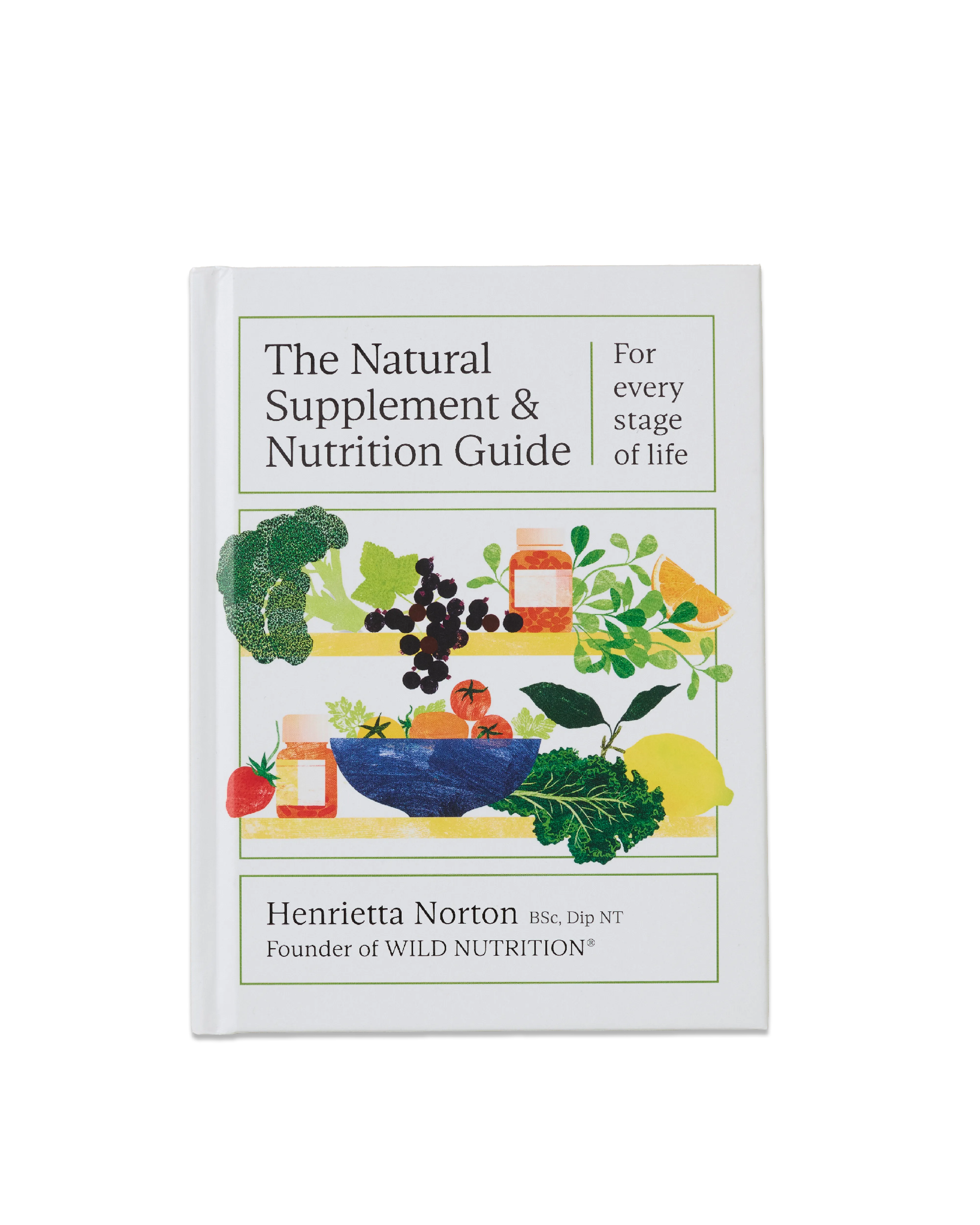 'The Natural Supplement & Nutrition Guide' by Henrietta Norton