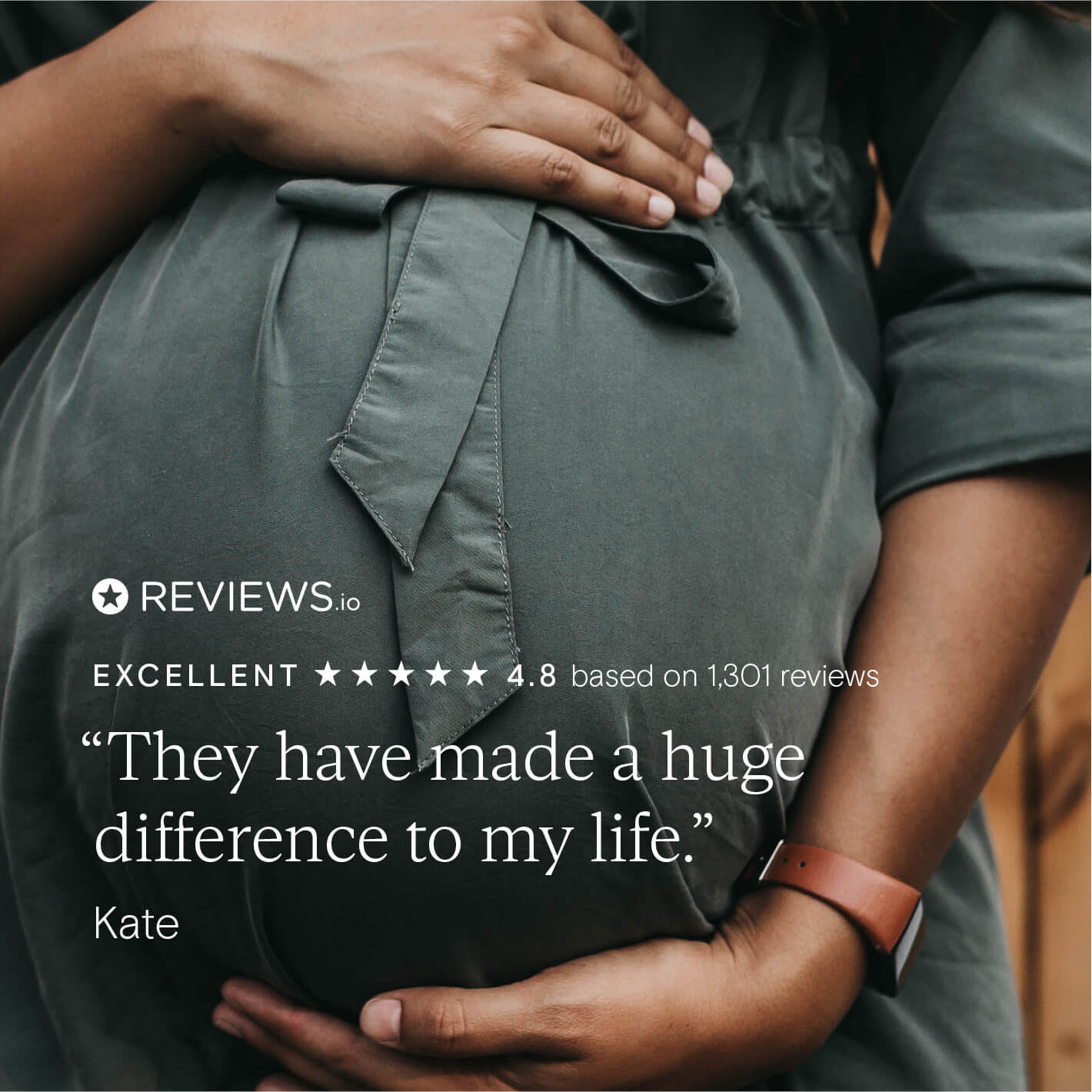 Pregnant woman in green dress showing belly, with review saying 'They have made a huge difference to my life.'